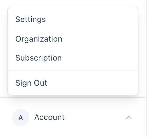Account menu at the bottom of the sidebar, open to show Settings, Organization, Subscription, and Sign Out